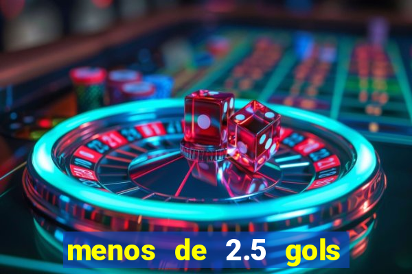 menos de 2.5 gols o que significa